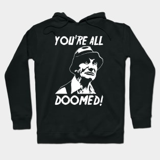 You're All Doomed Hoodie